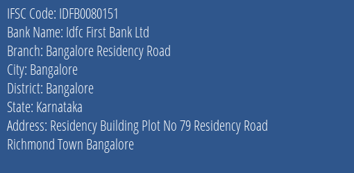 Idfc First Bank Ltd Bangalore Residency Road Branch, Branch Code 080151 & IFSC Code IDFB0080151