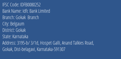 Idfc First Bank Ltd Gokak Branch Branch, Branch Code 080252 & IFSC Code IDFB0080252
