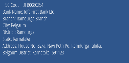 Idfc First Bank Ltd Ramdurga Branch Branch Ramdurga IFSC Code IDFB0080254