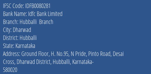Idfc First Bank Ltd Hubballi Branch Branch, Branch Code 080281 & IFSC Code IDFB0080281