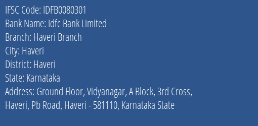 Idfc First Bank Ltd Haveri Branch Branch, Branch Code 080301 & IFSC Code IDFB0080301