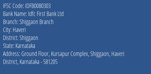 Idfc Bank Limited Shiggaon Branch Branch IFSC Code