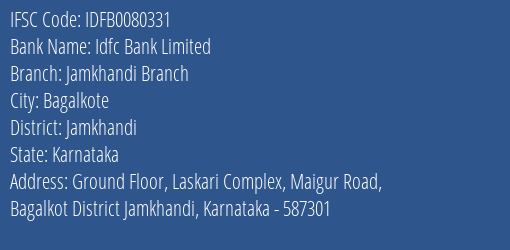 Idfc First Bank Ltd Jamkhandi Branch Branch, Branch Code 080331 & IFSC Code IDFB0080331