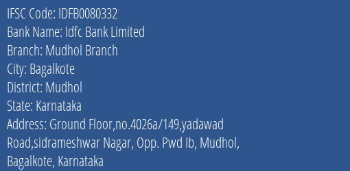 Idfc First Bank Ltd Mudhol Branch Branch, Branch Code 080332 & IFSC Code IDFB0080332