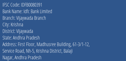 Idfc Bank Limited Vijaywada Branch Branch IFSC Code