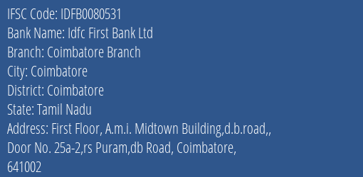 Idfc First Bank Ltd Coimbatore Branch Branch, Branch Code 080531 & IFSC Code IDFB0080531