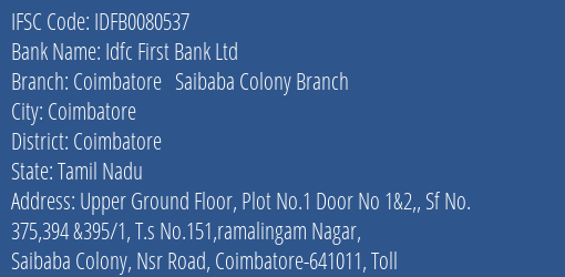 Idfc First Bank Ltd Coimbatore Saibaba Colony Branch Branch Coimbatore IFSC Code IDFB0080537