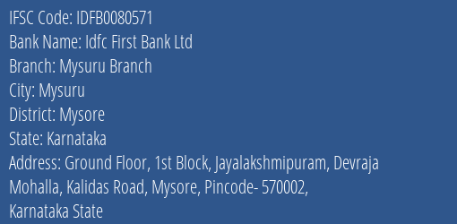 Idfc First Bank Ltd Mysuru Branch Branch, Branch Code 080571 & IFSC Code IDFB0080571