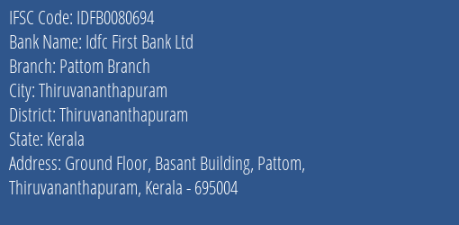 Idfc First Bank Ltd Pattom Branch Branch Thiruvananthapuram IFSC Code IDFB0080694