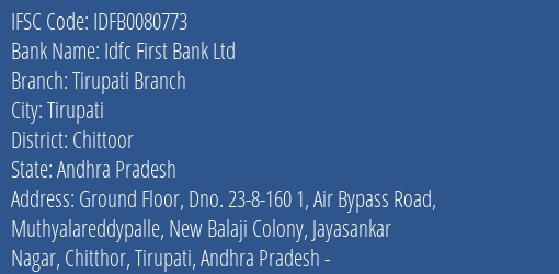 Idfc First Bank Ltd Tirupati Branch Branch Chittoor IFSC Code IDFB0080773