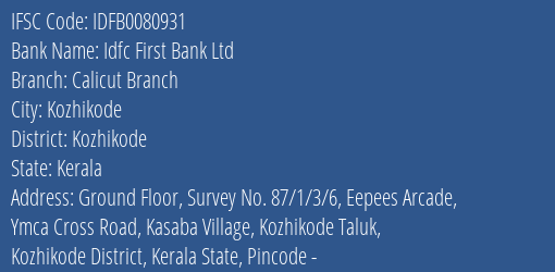 Idfc First Bank Ltd Calicut Branch Branch, Branch Code 080931 & IFSC Code IDFB0080931