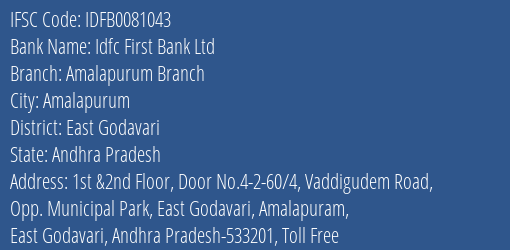 Idfc First Bank Ltd Amalapurum Branch Branch, Branch Code 081043 & IFSC Code IDFB0081043