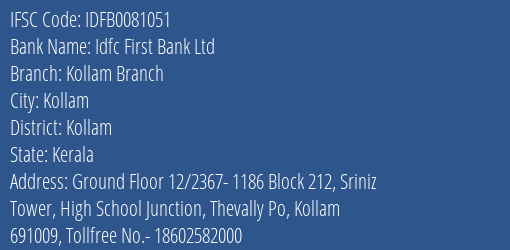 Idfc First Bank Ltd Kollam Branch Branch, Branch Code 081051 & IFSC Code IDFB0081051