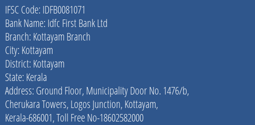 Idfc First Bank Ltd Kottayam Branch Branch, Branch Code 081071 & IFSC Code IDFB0081071