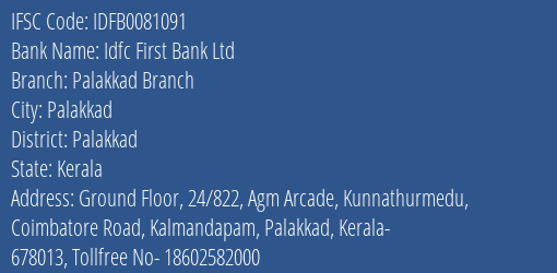Idfc First Bank Ltd Palakkad Branch Branch, Branch Code 081091 & IFSC Code IDFB0081091