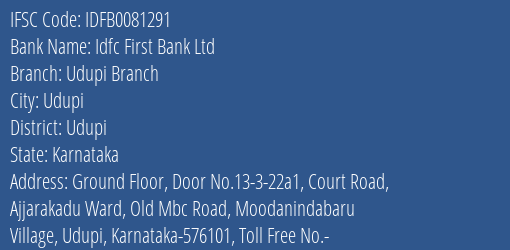 Idfc First Bank Ltd Udupi Branch Branch, Branch Code 081291 & IFSC Code IDFB0081291