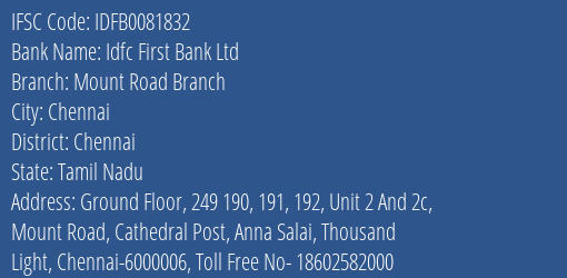 Idfc First Bank Ltd Mount Road Branch Branch Chennai IFSC Code IDFB0081832