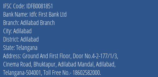 Idfc First Bank Ltd Adilabad Branch Branch Adilabad IFSC Code IDFB0081851