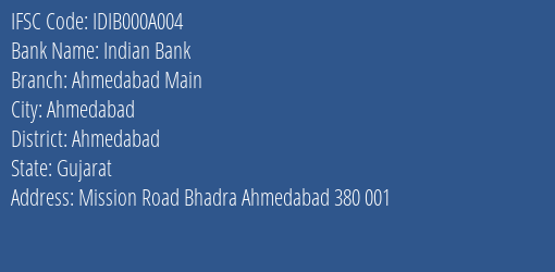 Indian Bank Ahmedabad Main Branch, Branch Code 00A004 & IFSC Code IDIB000A004