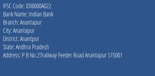 Indian Bank Anantapur Branch Anantpur IFSC Code IDIB000A022