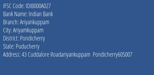 Indian Bank Ariyankuppam Branch, Branch Code 00A027 & IFSC Code IDIB000A027