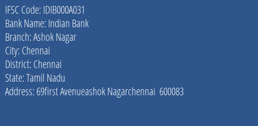Indian Bank Ashok Nagar Branch Chennai IFSC Code IDIB000A031