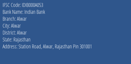 Indian Bank Alwar Branch, Branch Code 00A053 & IFSC Code IDIB000A053