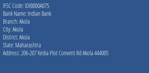 Indian Bank Akola Branch Akola IFSC Code IDIB000A075