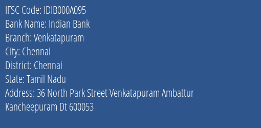 Indian Bank Venkatapuram Branch Chennai IFSC Code IDIB000A095