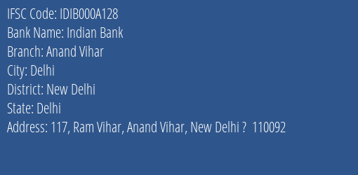 Indian Bank Anand Vihar Branch, Branch Code 00A128 & IFSC Code IDIB000A128