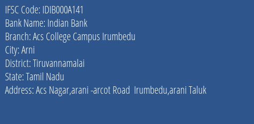 Indian Bank Acs College Campus Irumbedu Branch, Branch Code 00A141 & IFSC Code IDIB000A141