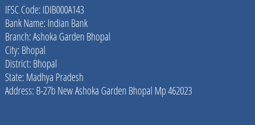 Indian Bank Ashoka Garden Bhopal Branch, Branch Code 00A143 & IFSC Code IDIB000A143
