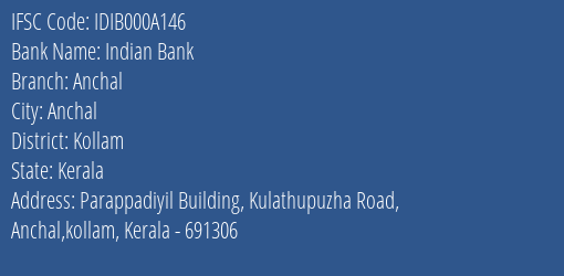 Indian Bank Anchal Branch, Branch Code 00A146 & IFSC Code IDIB000A146