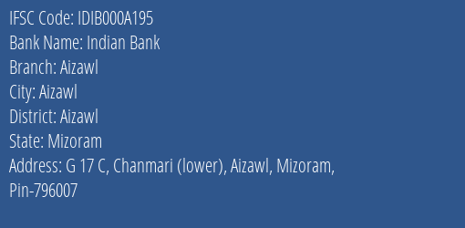 Indian Bank Aizawl Branch Aizawl IFSC Code IDIB000A195