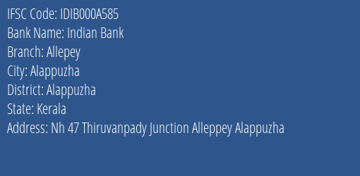 Indian Bank Allepey Branch, Branch Code 00A585 & IFSC Code IDIB000A585