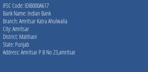 Indian Bank Amritsar Katra Ahulwalia Branch Matihani IFSC Code IDIB000A617
