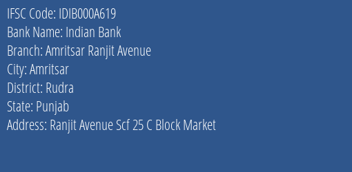 Indian Bank Amritsar Ranjit Avenue Branch Rudra IFSC Code IDIB000A619