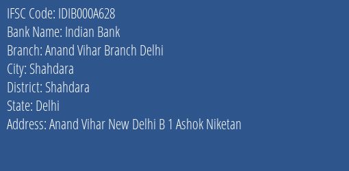 Indian Bank Anand Vihar Branch Delhi Branch, Branch Code 00A628 & IFSC Code IDIB000A628