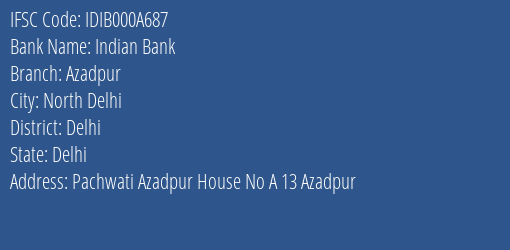 Indian Bank Azadpur Branch, Branch Code 00A687 & IFSC Code IDIB000A687