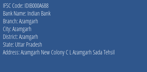 Indian Bank Azamgarh Branch Azamgarh IFSC Code IDIB000A688