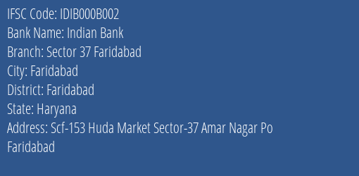 Indian Bank Sector 37 Faridabad Branch, Branch Code 00B002 & IFSC Code IDIB000B002