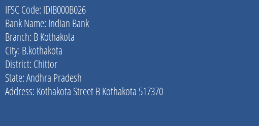 Indian Bank B Kothakota Branch Chittor IFSC Code IDIB000B026