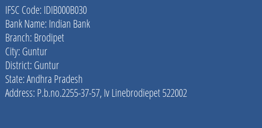 Indian Bank Brodipet Branch Guntur IFSC Code IDIB000B030