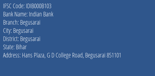 Indian Bank Begusarai, Begusarai IFSC Code IDIB000B103