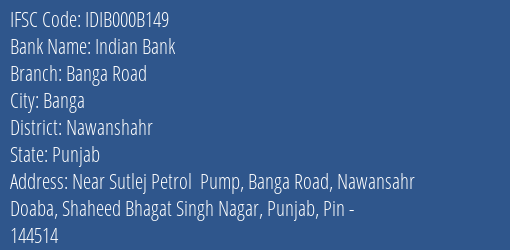 Indian Bank Banga Road Branch Nawanshahr IFSC Code IDIB000B149