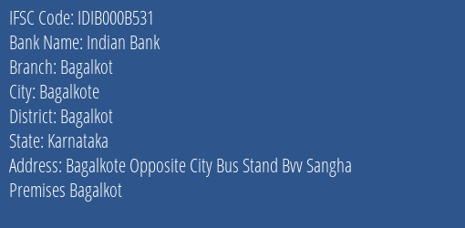 Indian Bank Bagalkot Branch Bagalkot IFSC Code IDIB000B531