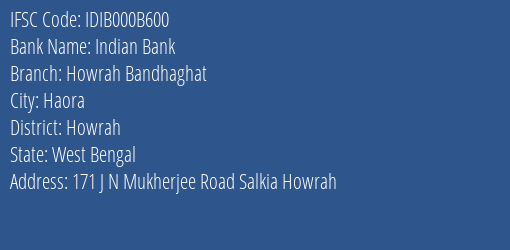 Indian Bank Howrah Bandhaghat Branch, Branch Code 00B600 & IFSC Code IDIB000B600