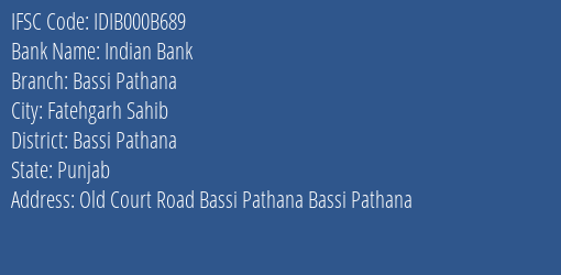 Indian Bank Bassi Pathana Branch Bassi Pathana IFSC Code IDIB000B689