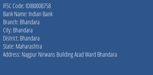 Indian Bank Bhandara Branch, Branch Code 00B758 & IFSC Code IDIB000B758