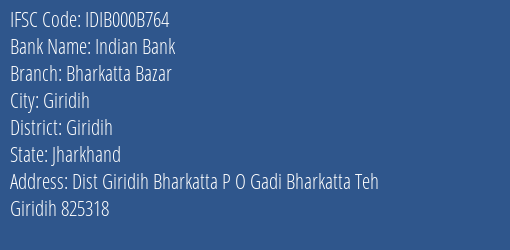 Indian Bank Bharkatta Bazar Branch Giridih IFSC Code IDIB000B764